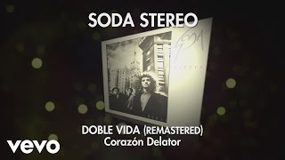 Soda Stereo - Corazón Delator (Doble Vida Remastered) (Audio)