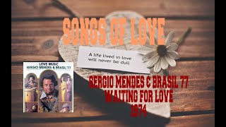 SERGIO MENDES & BRASIL 77 - WAITING FOR LOVE