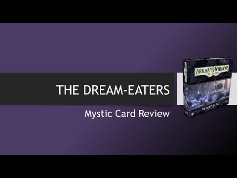 Arkham Horror LCG - The Dream-Eaters Mystic Card Review