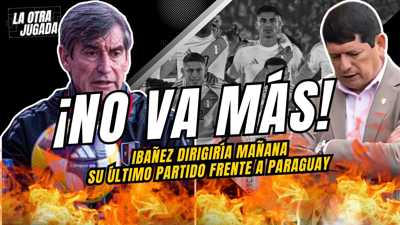 ¿POR EL HONOR?  Ibañez y el ONCE DE DESPEDIDA de Perú en la eliminatoria