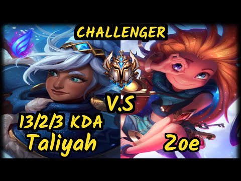 Grace (TALIYAH) vs ZOE - 13/2/3 KDA MID CHALLENGER GAMEPLAY - KR