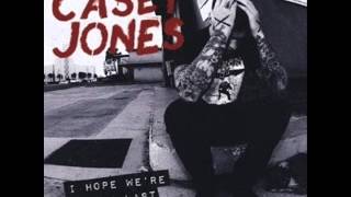 Casey Jones - I Hope We're Not The Last 2011(Full Album)