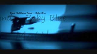 Dave Matthews Band ~ Baby Blue