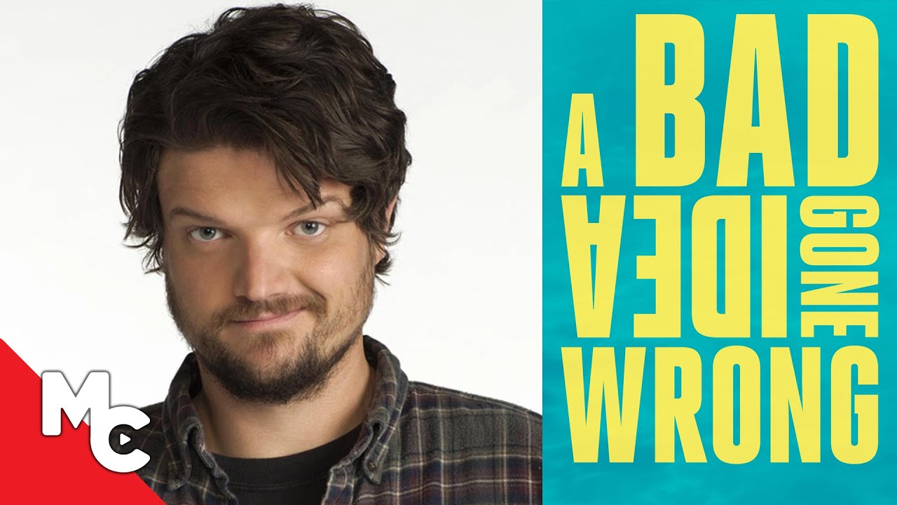 A Bad Idea Gone Wrong (2017)