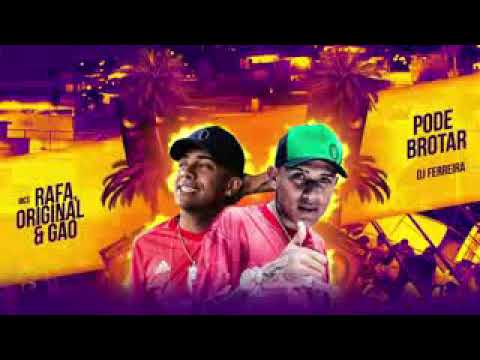 MC Rafa original e mc gão -pode brota