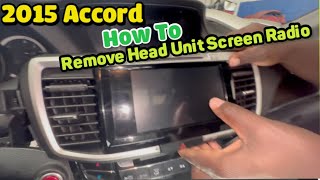 How to remove Radio head unit screen on Honda Accord 2013 to 2017