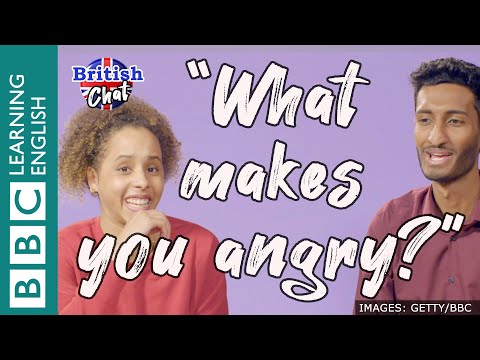 イギリスのチャット - 何があなたを怒らせるのですか? (British Chat - What makes you angry?)