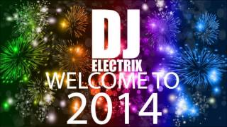 DJ Electrix   Welcome to 2014