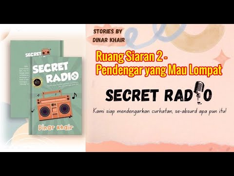 SECRET RADIO - Ruang Siaran 2 – Pendengar yang Mau Lompat | Curhatan Remaja ini bikin MERINDING...