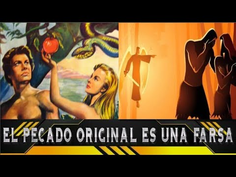 YAHVE YALDABAOTH TUVO MIEDO DE ADÁN Y LOS EXPULSÓ DEL PARAÍSO - EL PECADO ORIGINAL NO EXISTE