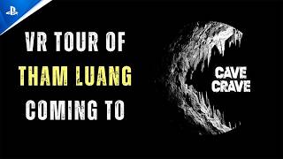 Cave Crave – Tham Luang Cave (2026) | PS VR2 Announcement Trailer Trailer