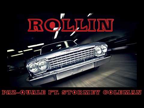Rollin- Paz-Quale ft. Stormey Coleman, Adam Sutardy (Pr By Adam Sutardy. Infamous Music Productions)