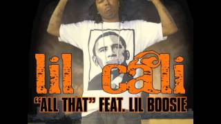 Lil Cali feat. Lil Boosie - "All That" OFFICIAL VERSION