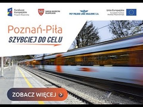Modernizacja linii kolejowej między Poznaniem a Piłą – efekty i zakres inwestycji