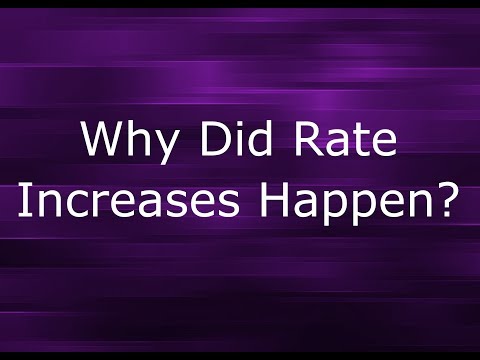 Why Did Rate Increases Happen?