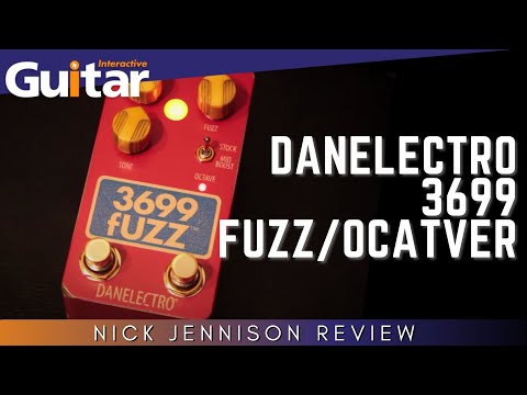 Danelectro 3699 Fuzz/Ocatver | Nick Jennison Review