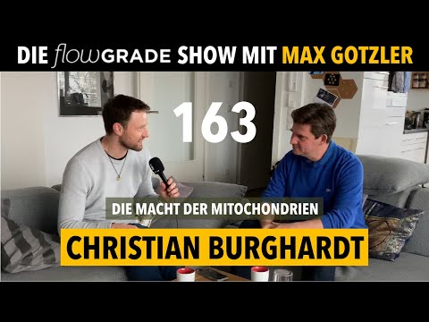 Mehr Lebenskraft mit gesunden Mitochondrien - Flowgrade Show 163 mit Christian Burghardt