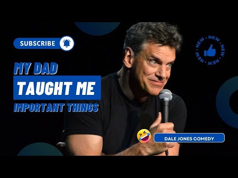 My Dad Taught Me Important Things | Dale Jones | Stand Up Comedy
