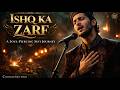 Ishq Ka Zarf A Sufi Song That Will Pierce Your Soul Sufi Qawwali Heartbreak 2026 New Qawwali