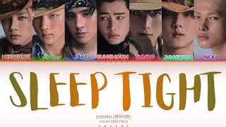 Download lagu SLEEP TIGHT - ENHYPEN (엔하이픈)  | (Han/Rom/Eng) COLOR CODED LYRICS mp3