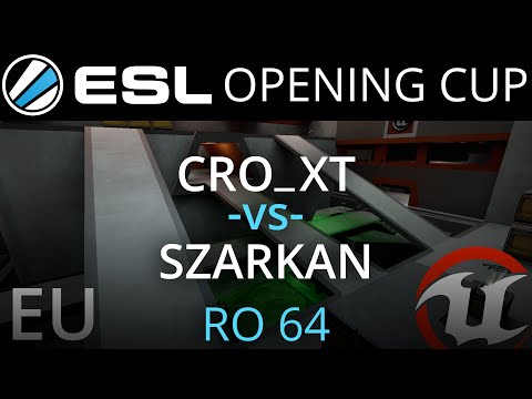 ESL UT4 OpeningCup EU - RO64 - cro_xt v SzarkaN - 1 of 2 - Deck