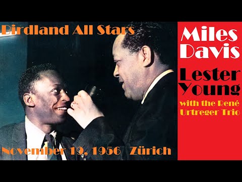 Miles Davis with Lester Young- November 19, 1956 Kongresshaus, Zürich
