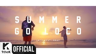 [MV] Loco(로꼬) _ Summer Go Loco (Feat. GRAY)