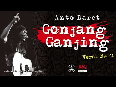 GONJANG GANJING - ANTO BARET (VERSI BARU)