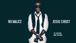 No Malice - Jesus Christ