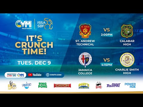 St. Andrew Technical vs Calabar High + Jamaica College vs Charlie Smith High | ISSA Football 2025 ​