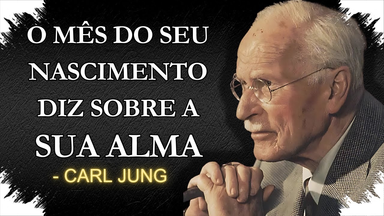 O Mês do Seu Nascimento Revela o Código Secreto da Sua Alma | Carl Jung
