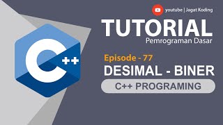 C++ 77 | Konversi desimal ke biner C++ | Tutorial Dev C++ Bahasa Indonesia