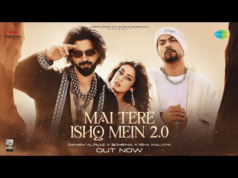 Main Tere Ishq Mein 2.0 (Full Song) Mar Na Jaaun Kahin | Isha Malviya, Bohemian, Danish A | New Song