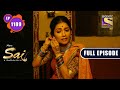 New Friends | Mere Sai - Ep 1189 | Full Episode | 2 Aug 2022