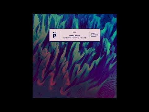 PREMIERE: Theus Mago - Softcore In My Hardcore [Playground Records]