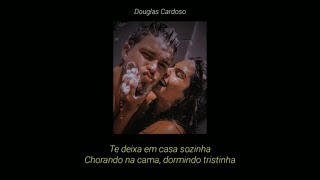 Ferrugem - Tristinha (Letra) Douglas Cardoso