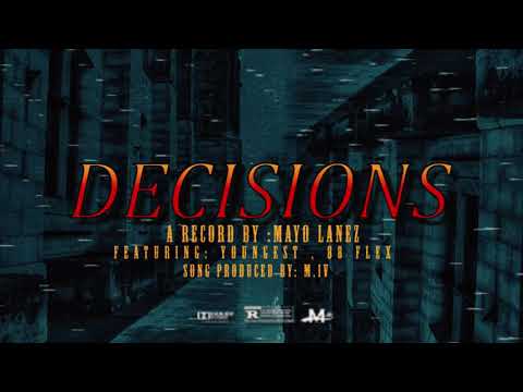 MAYO LANEZ_DECISIONS_ft_YOUNGEST & 88 FLEX