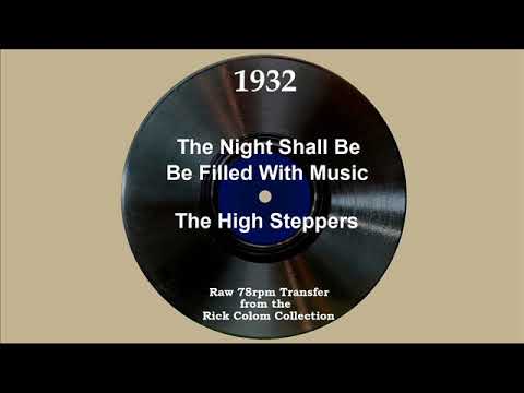 1932 High Steppers - The Night Shall Be Filled With Music (Harold Richards, vocal)