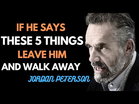 If He Says These 5 Things, Leave Him And Walk Away | Jordan Peterson Powerful Speech