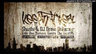 Shushi & DJ Drew Dollars ft. Eskr One, Ganjre The Giant & Romem - Keepin' It Real (prod.TunnA Beatz)