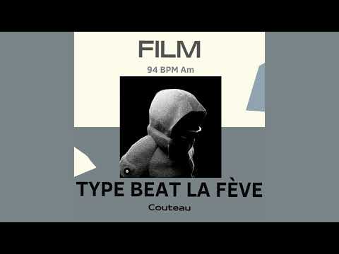 [FREE] FILM - Type Beat La Fève Tedax Max Alpha Wann - Instru (Prod by Couteau)