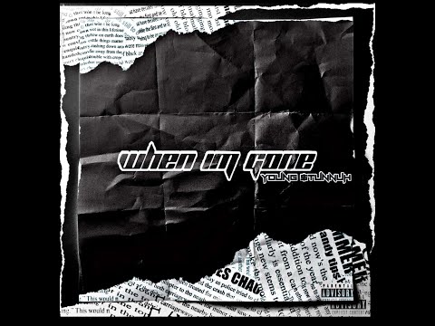 Young $tunnuh - When I’m Gone (Official Audio)