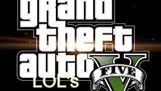 GTA 5 LOL's