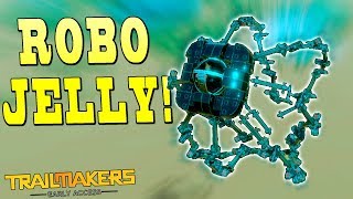 ANIMATRONIC JELLYFISH! - Trailmakers Early Access Gameplay Ep40