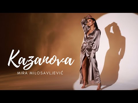 Mira Milosavljević - KAZANOVA (Official video)
