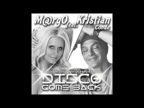 KRISTIAN CONDE - DISCO COME BACK feat.  MARGO