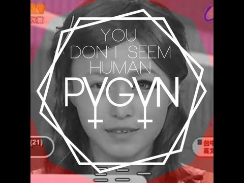 PVGVN - you don't seem human