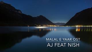 Ahmed Jahanzeb - Malal e Yaar OST (feat Nish Ashar