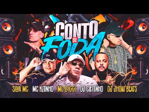 CONTO DE FODA - Silva MC, MC Kitinho, MC Luiggi, DJ Cleitinho e DJ Jhow Beats