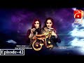 Naagin Episode 42 Resham Hareeb Farooq GeoKahani